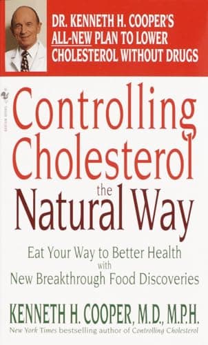 Book cover for Controlling Cholesterol the Natural Way: Eat Your Way to Better Health with New Breakthrough Food Discoveries by Cooper, Kenneth H.