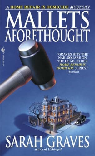 Book cover for Mallets Aforethought: A Home Repair is Homicide Mystery by Graves, Sarah