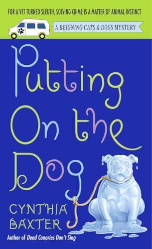 Book cover for Putting on the Dog (Reigning Cats & Dogs Mysteries, No. 2) by Baxter, Cynthia