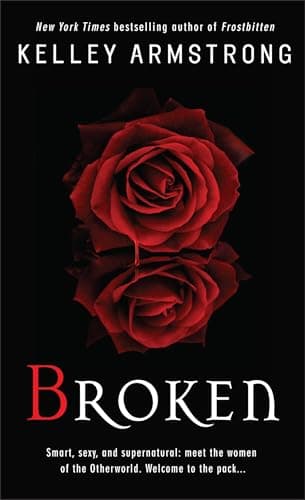 Book cover for Broken (The Women of the Otherworld Series) by Armstrong, Kelley