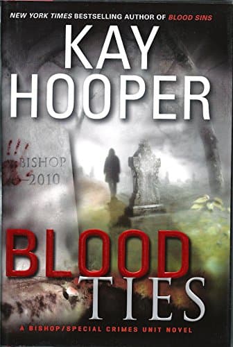 Book cover for Blood Ties: A Bishop/Special Crimes Unit Novel by Hooper, Kay