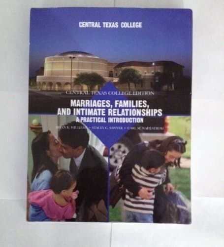 Book cover for Marriages, Families, and Intimate Relationships: A Practical Introduction (CENTRAL TEXAS COLLEGE EDITION) by Brian K. Williams