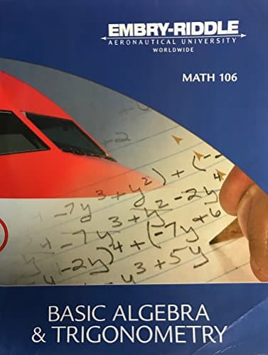 Book cover for Basic Algebra and Trigonometry (Math 106) Embry-Riddle Aeronautical University Worldwide by Marvin L. Bittinger (College Mathematics & Intro Algebra)