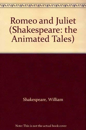 Book cover for Romeo and Juliet (Shakespeare: the Animated Tales) by William Shakespeare