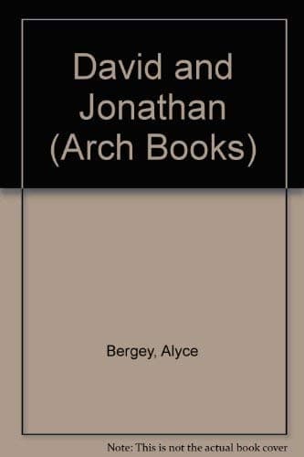 Book cover for David and Jonathan (Former Title : The Secret of the Arrows) by Bergey, Alyce