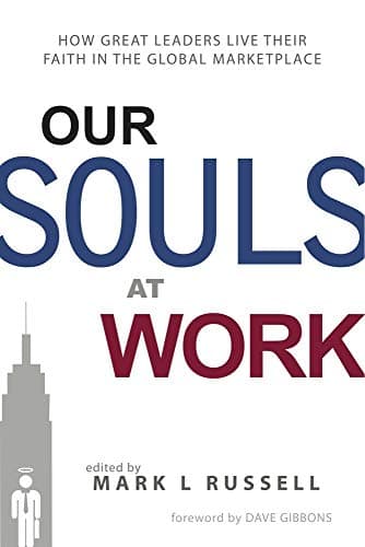 Book cover for Our Souls At Work by Mark L. Russell