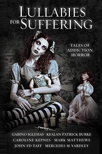 Book cover for Lullabies For Suffering: Tales of Addiction Horror by Kepnes, Caroline