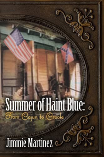 Book cover for Summer of Haint Blue: From Cajun to Creole by Martinez, Jimmie