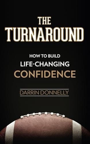 Book cover for The Turnaround: How to Build Life-Changing Confidence (Sports for the Soul) by Donnelly, Darrin