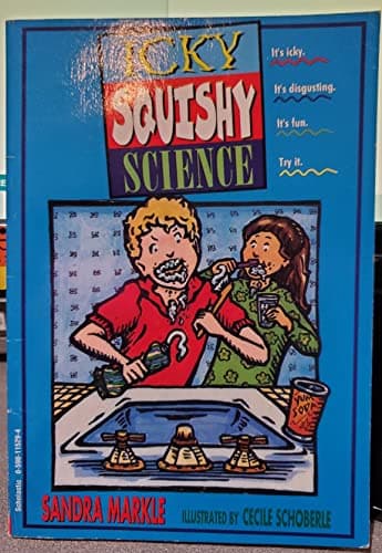 Book cover for Icky, squishy science by Markle, Sandra