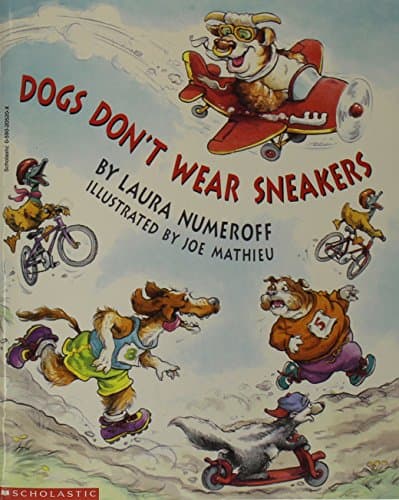 Book cover for Dogs Don't Wear Sneakers by Numeroff, Laura