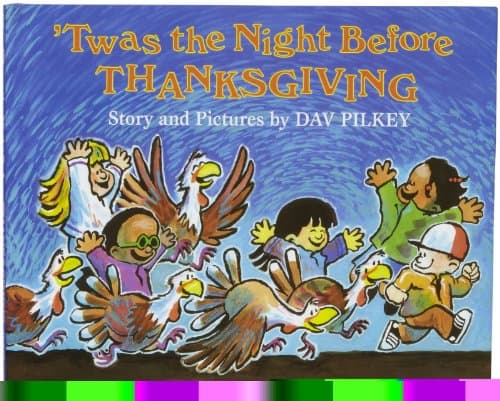 Book cover for 'Twas the Night Before Thanksgiving by Dav Pilkey