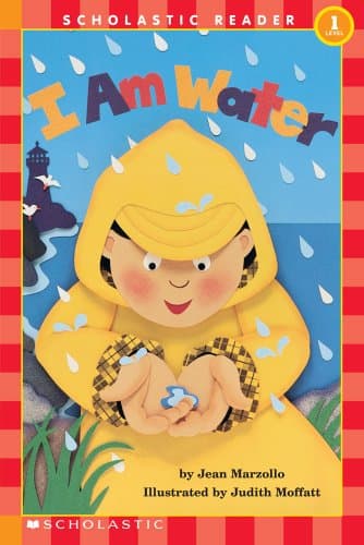 Book cover for I Am Water (Scholastic Reader, Level 1) by Marzollo, Jean