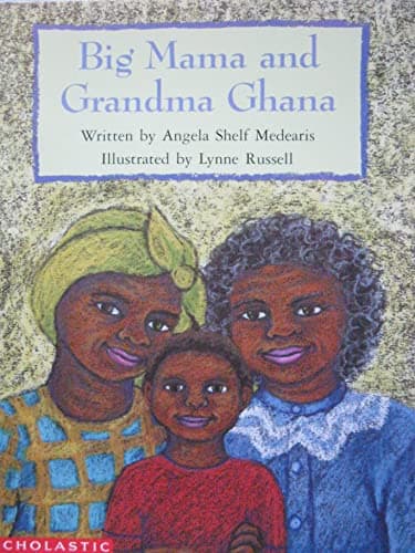 Book cover for Big mama and Grandma Ghana by Medearis, Angela Shelf