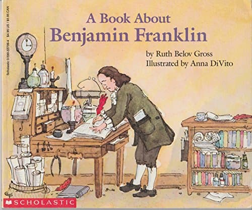 Book cover for A Book About Benjamin Franklin by Gross, Ruth Belov
