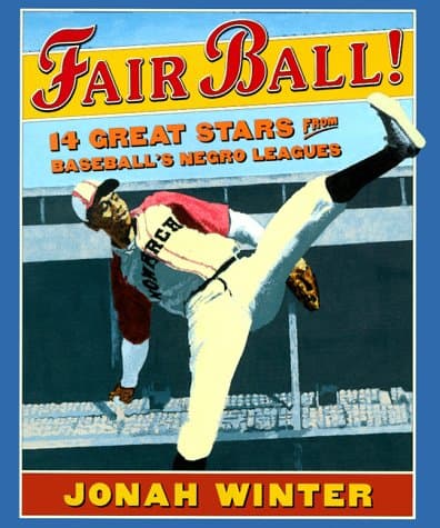 Book cover for Fair Ball: 14 Great Stars from Baseball's Negro Leagues by Winter, Jonah