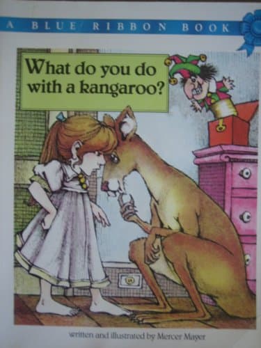 Book cover for What Do You Do with a Kangaroo? by Mayer, Mercer