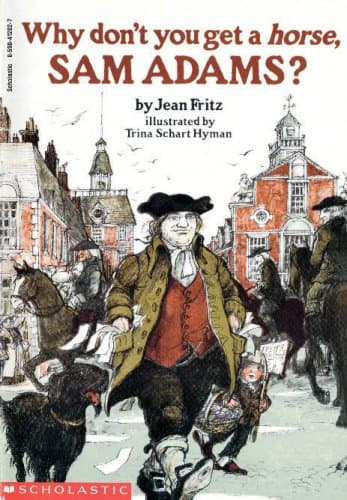 Book cover for Why Don't You Get A Horse, Sam Adams? by Fritz, Jean