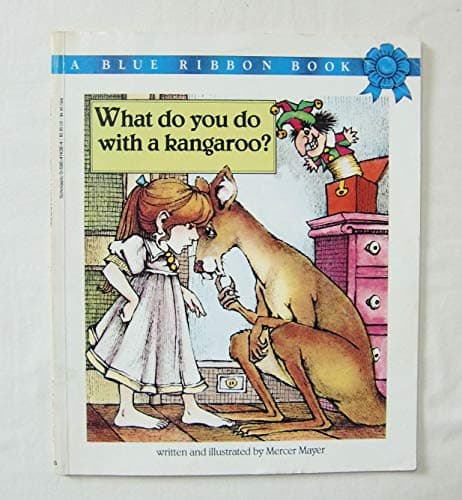 Book cover for What Do You Do with a Kangaroo? by Mayer, Mercer