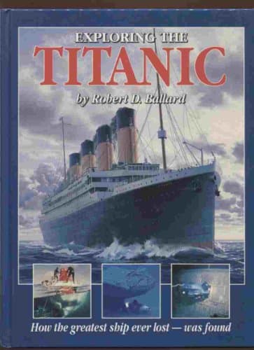 Book cover for Exploring the Titanic by Ballard, Robert D.