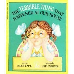 Book cover for The Terrible Thing That Happened at Our House by Marge Blaine