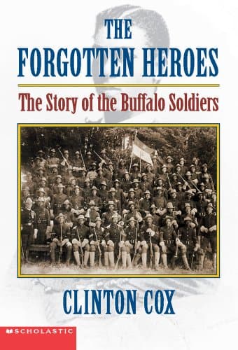 Book cover for The Forgotten Heroes: The Story Of The Buffalo Soldiers by Cox, Clinton