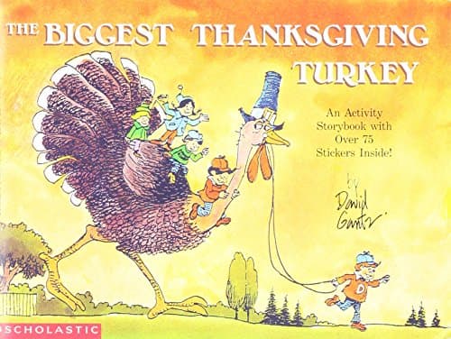 Book cover for The Biggest Thanksgiving Turkey/an Activity Storybook With over 75 Stickers Inside! by Gantz, David
