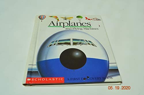 Airplanes and Flying Machines (First Discovery Book)