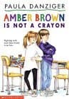 Book cover for Amber Brown Is Not a Crayon by Paula Danziger