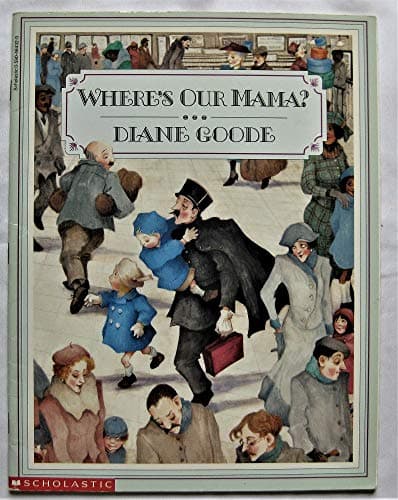 Book cover for where's our mama? by goode, diane