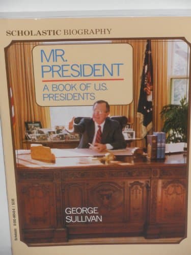 Book cover for Mr. President: A Book of U. S. Presidents by steve-sullivan-george-sullivan