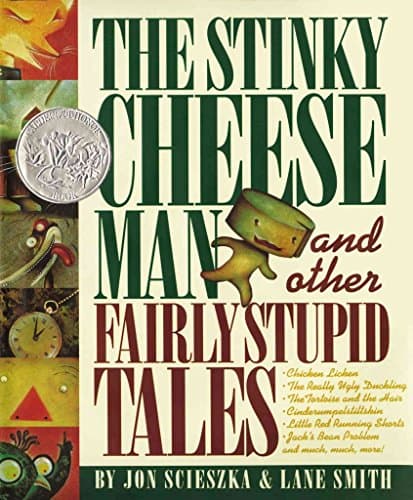 Book cover for The Stinky Cheese Man and Other Fairly Stupid Tales by Jon Scieszka