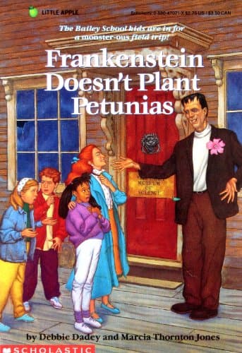 Book cover for Frankenstein Doesn't Plant Petunias (The Adventures Of The Bailey School Kids) by Thornton Jones, Marcia