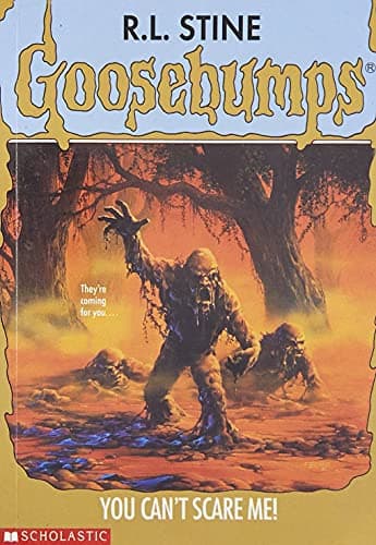Book cover for You Can't Scare Me! (Goosebumps) by Stine, R. L.