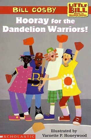 Book cover for Hooray for the Dandelion Warriors! (Scholastic Reader, Level 3) (The Little Bill Series, Book 11) by Cosby, Bill