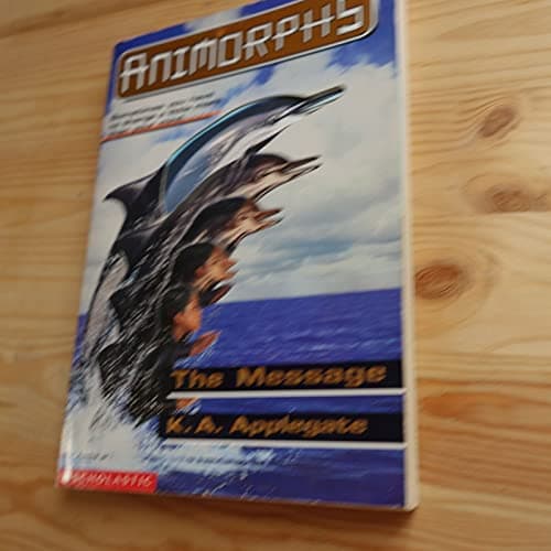 Book cover for The Message (Animorphs #4) by Applegate, K.A.