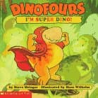 Book cover for Dinofours: I'm Super Dino! by Metzger, Steve
