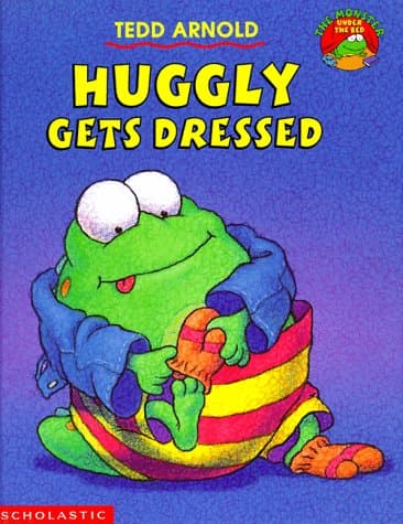 Book cover for Huggly Gets Dressed (Monster Under the Bed) by Arnold, Tedd