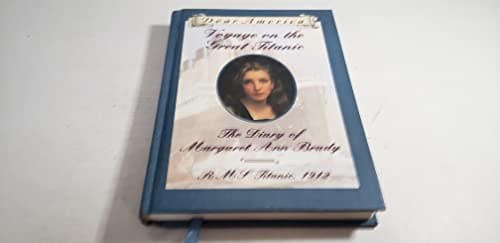 Book cover for Voyage on the Great Titanic: The Diary of Margaret Ann Brady, R.M.S. Titanic 1912 (Dear America Series) by Ellen Emerson White