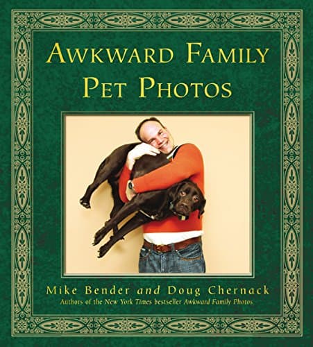 Book cover for Awkward Family Pet Photos. by Mike Bender, Doug Chernack by Mike Bender