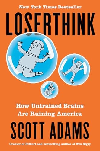 Book cover for Loserthink: How Untrained Brains Are Ruining America by Adams, Scott