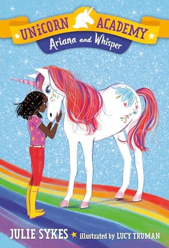 Book cover for Unicorn Academy #8: Ariana and Whisper by Sykes, Julie