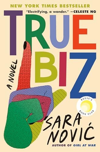 Book cover for True Biz: Reese's Book Club: A Novel by Novic, Sara