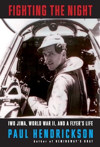 Book cover for Fighting the Night: Iwo Jima, World War II, and a Flyer's Life by Hendrickson, Paul