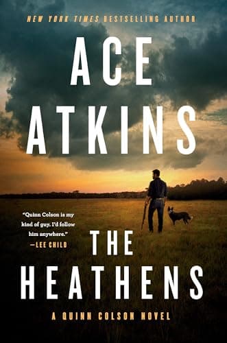 Book cover for The Heathens (A Quinn Colson Novel) by Atkins, Ace