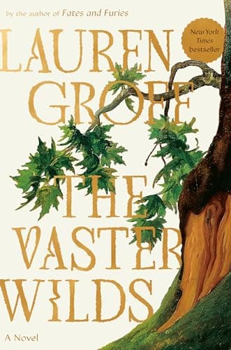 Book cover for The Vaster Wilds: A Novel by Groff, Lauren