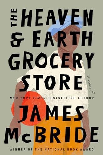 Book cover for The Heaven & Earth Grocery Store: A Novel by McBride, James