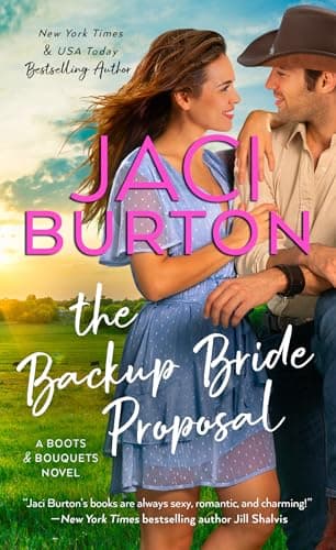 The Backup Bride Proposal (A Boots and Bouquets Novel)