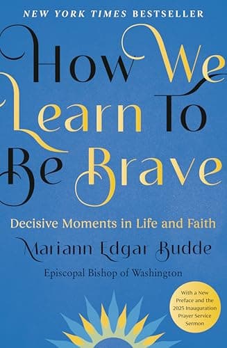 Book cover for How We Learn to Be Brave: Decisive Moments in Life and Faith by Edgar Budde, Mariann