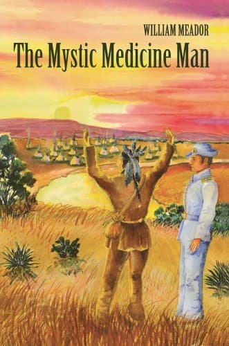 Book cover for The Mystic Medicine Man by Meador, William R.